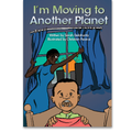I’m Moving to Another Planet book by Sarah Delahunty